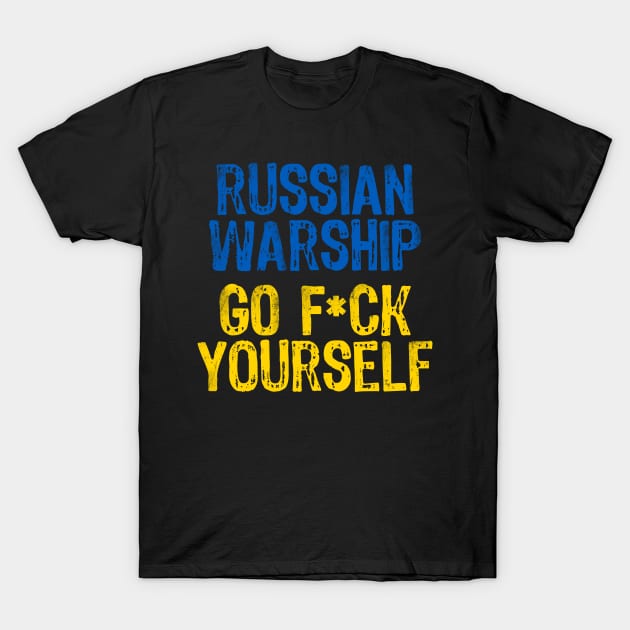 Russian Warship Go F Yourself T-Shirt by Scar